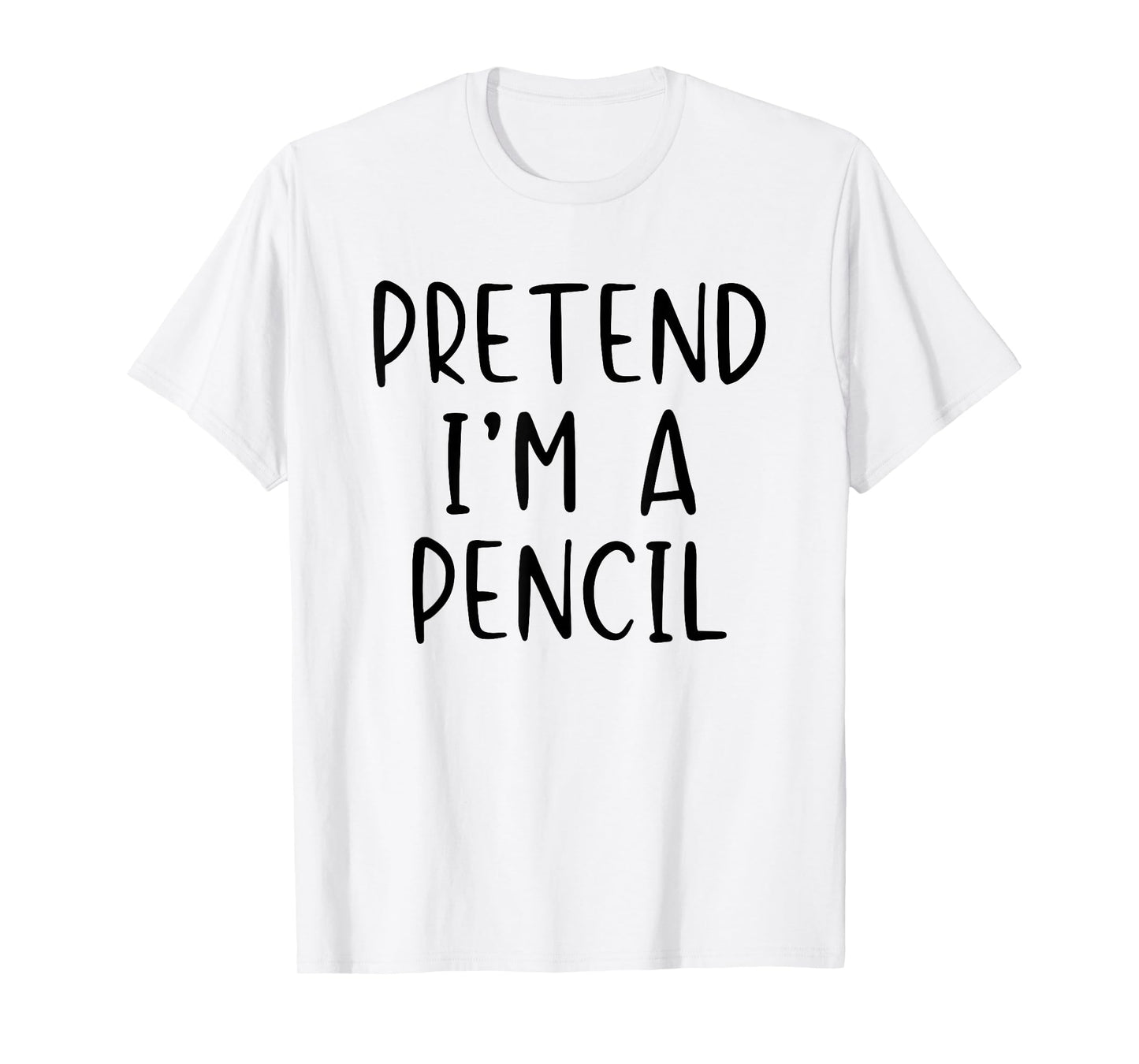 Pretend I'm A Pencil Costume Halloween Simple Adult Kid T-Shirt