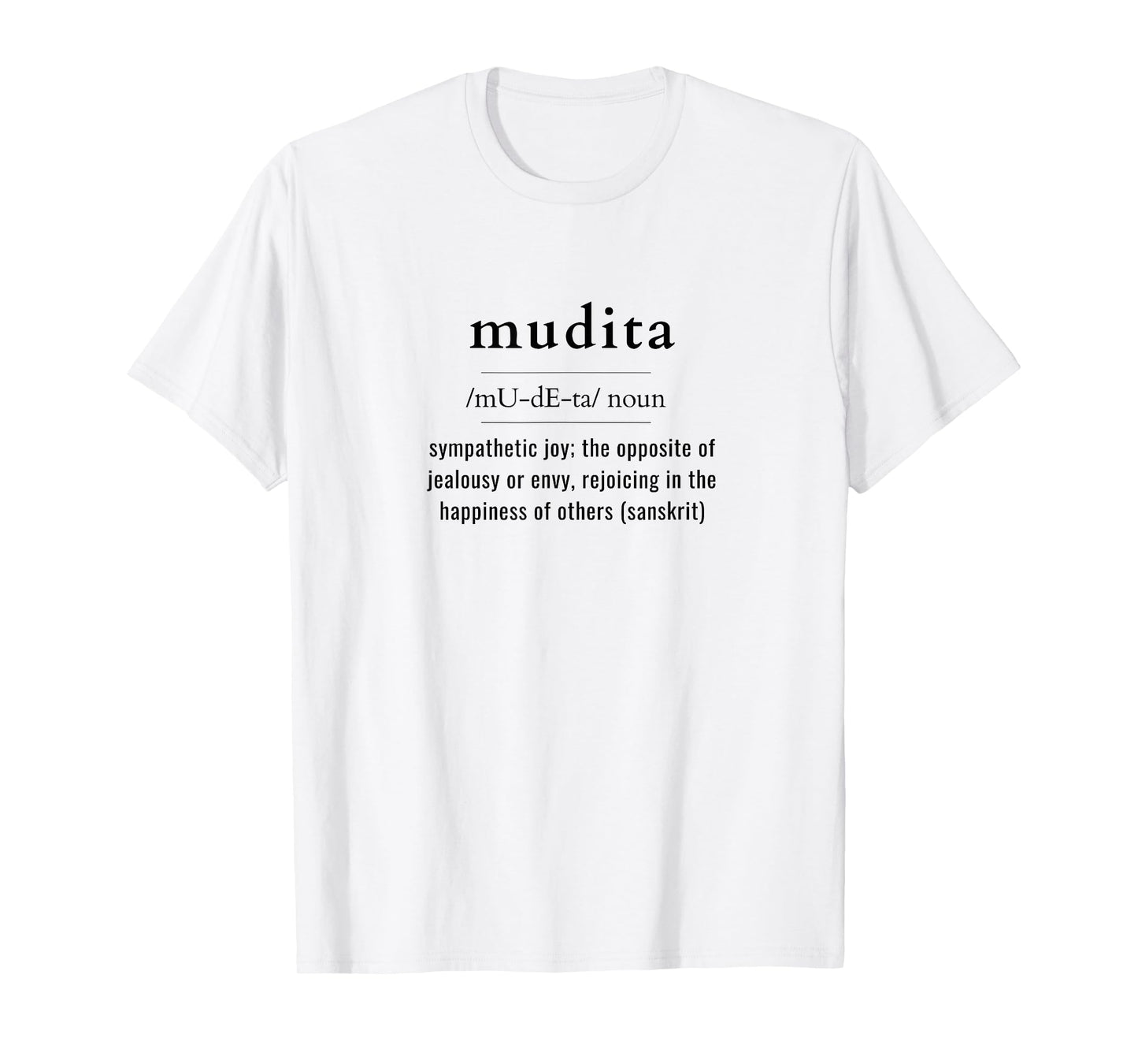 Mudita Sanskrit Word Definition Rejoicing in Joy & Happiness T-Shirt