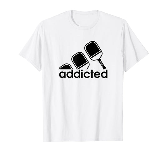 Addicted Pickleball Player T-Shirt
