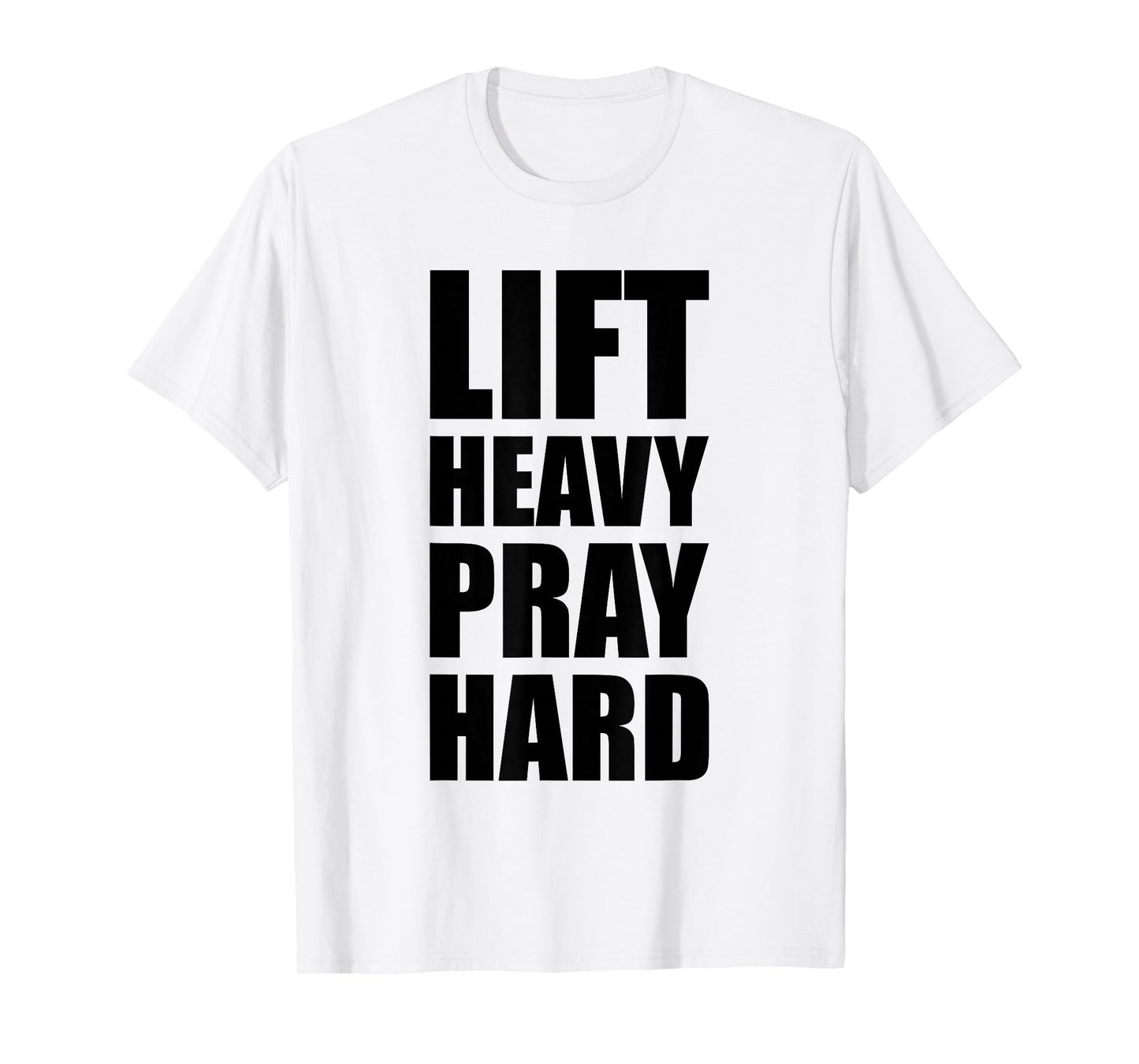 Lift Heavy Pray Hard Gym Christian Quote T-Shirt