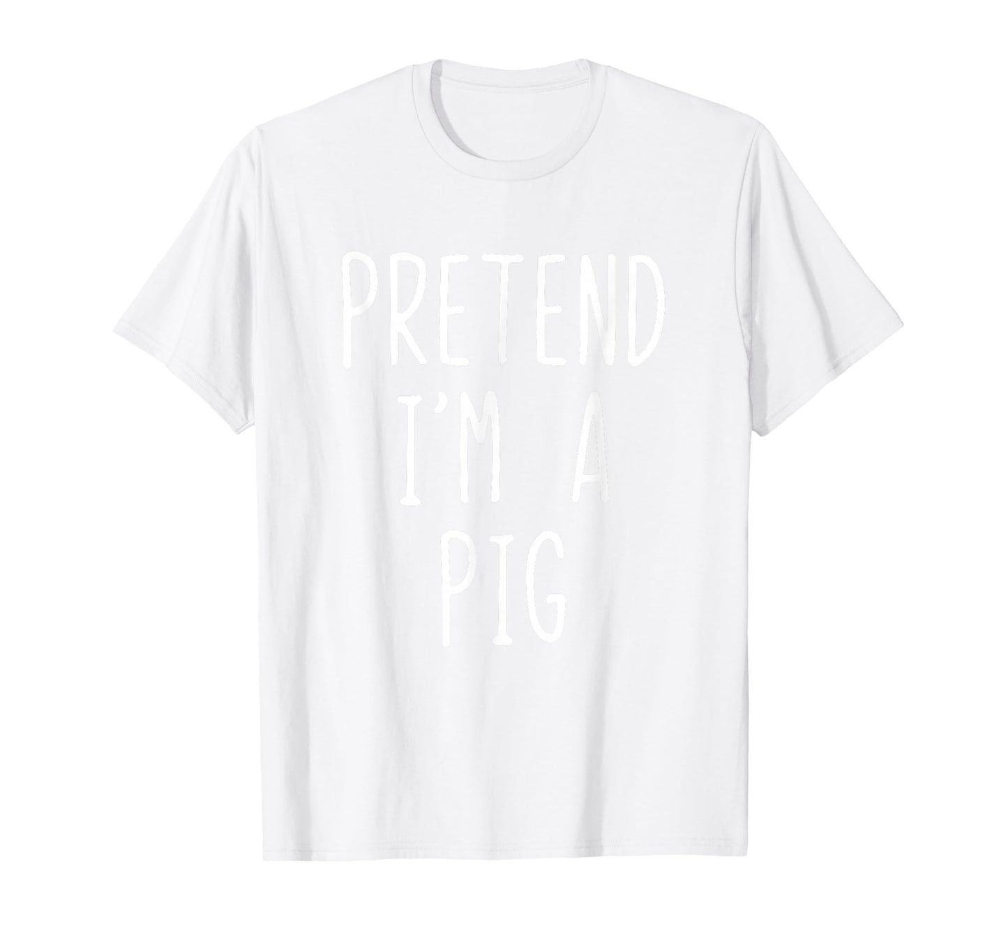 Pretend I'm Pig Costume Halloween Funny Lazy Adult Kids T-Shirt