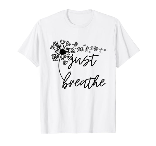 Just Breathe Thirt Breathe Meditation Gift T-Shirt