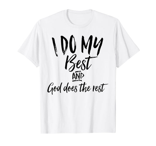 I Do My Best And God Does The Rest Vintage Christian Shirt T-Shirt