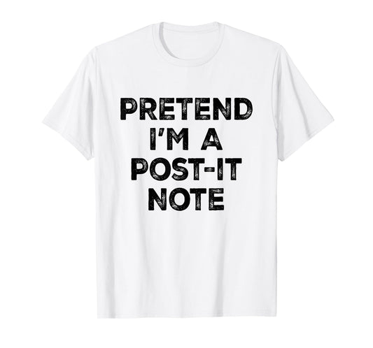 Pretend I'm A Post-it Note Lazy Halloween Costume T-Shirt