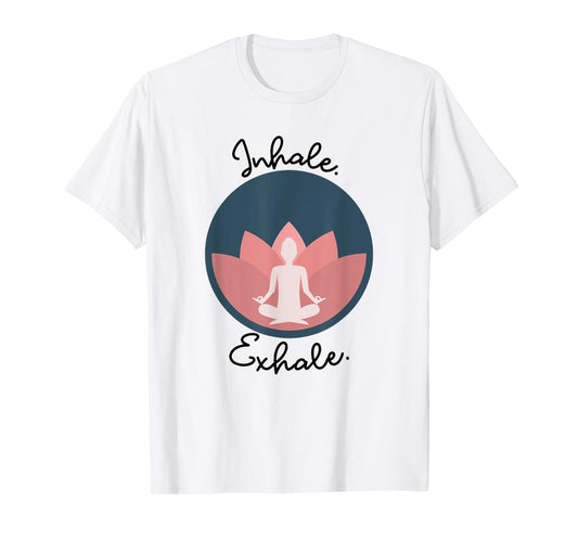 Inhale Exhale Yoga Meditation Zen Peace Breathe Wellness T-Shirt