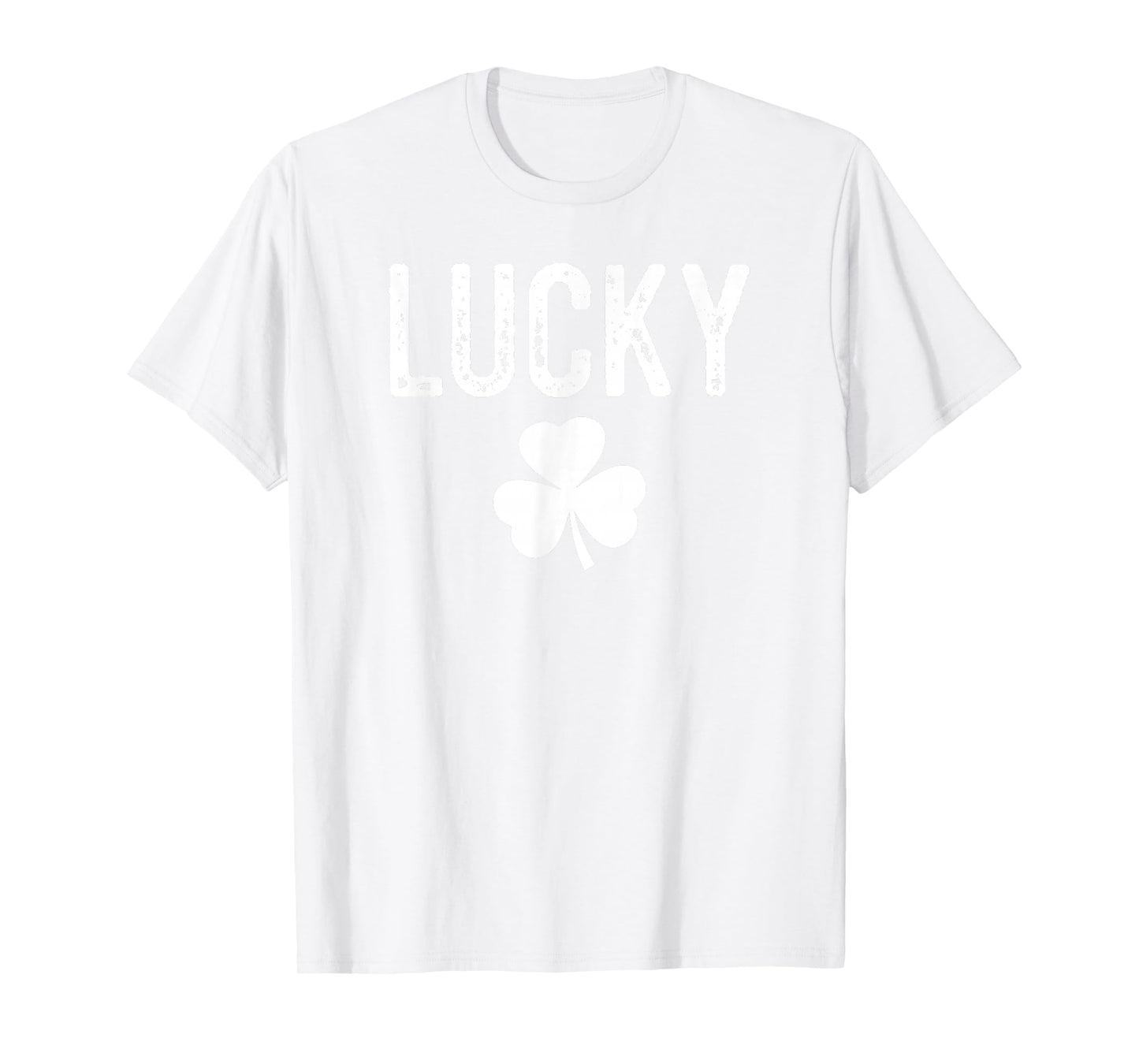 Lucky Shamrock And Lucky Fucker Shamrock T-Shirt