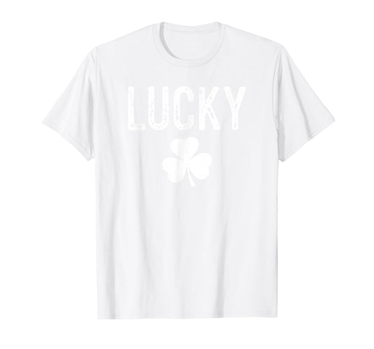 Lucky Shamrock And Lucky Fucker Shamrock T-Shirt