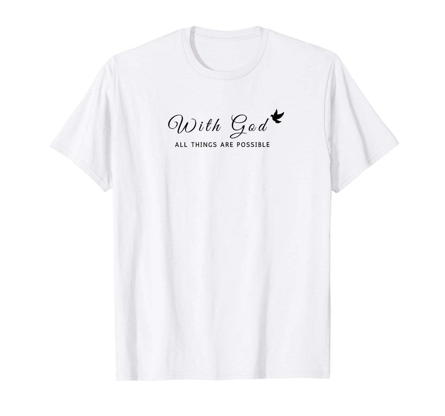 with God All Things are Possible T-Shirt
