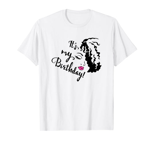 It's My Birthday, Birthday Queen, Birthday Girl, Birthday T-Shirt, Small, White