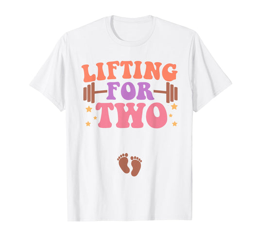 Lifting For Two Funny Pregnancy Gym Workout Expecting Mom T-Shirt