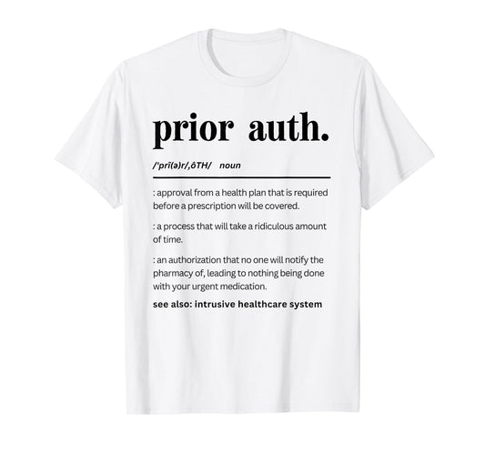 Funny Prior Auth Definition, Healthcare Matching Pharmacy T-Shirt