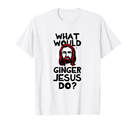 What Would Ginger Jesus Shirt T-Shirt