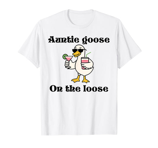 Cute Auntie Goose On The Loose Aunt Silly Goose Mother’s T-Shirt