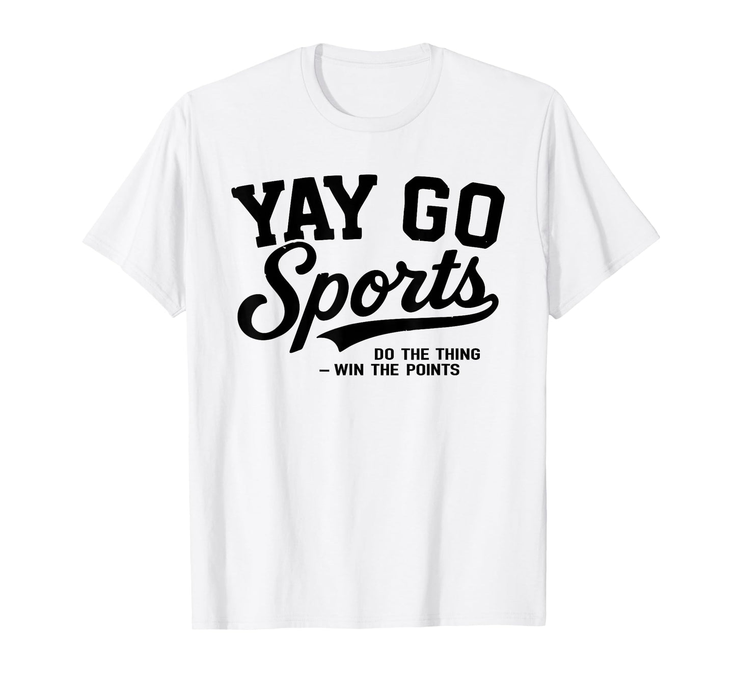 Yay Go Sports Funny Sarcastic Game Sport Team Vintage T-Shirt
