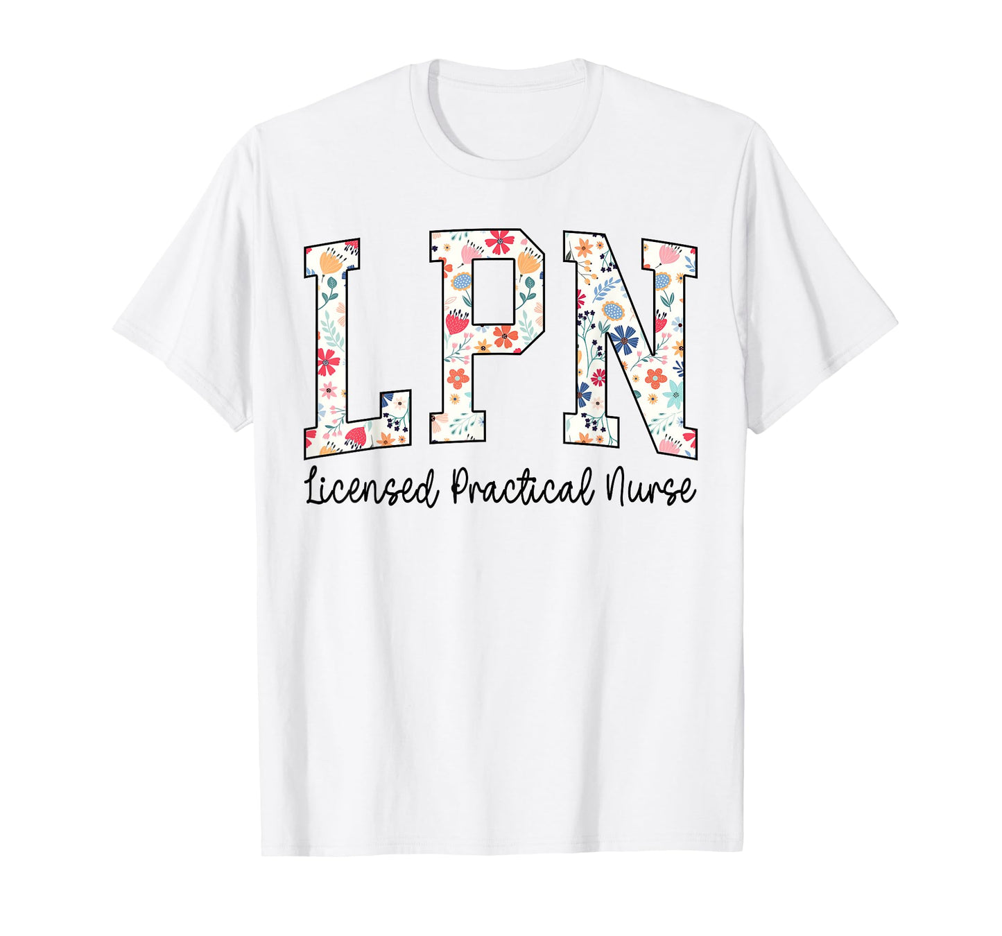 LPN Nurse Licensed Practical Nursing Flower Retro Healthcare T-Shirt