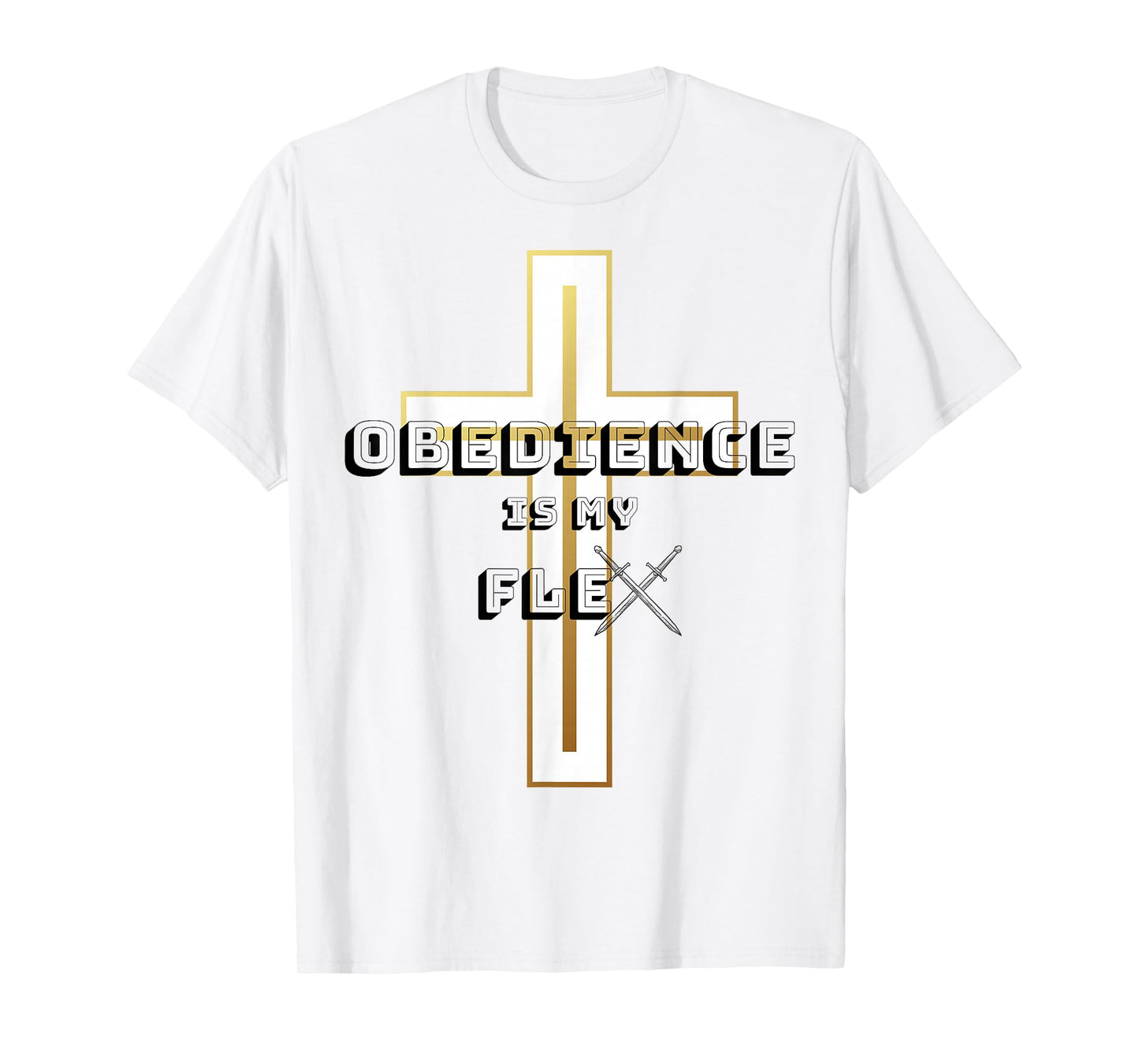 Obedience is My Flex T-Shirt T-Shirt