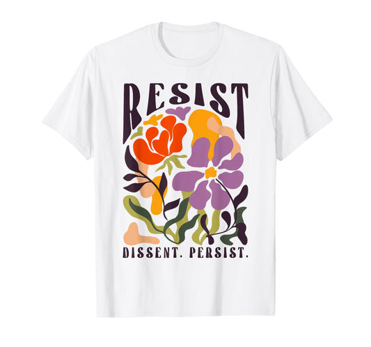 Vintage Resist Dissent Persist Floral Boho T-Shirt