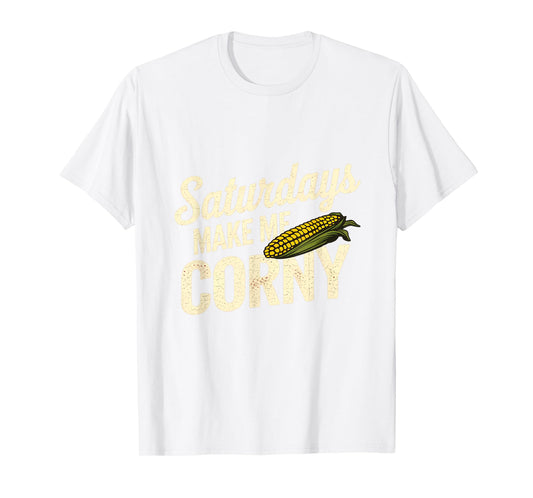 Saturdays Make Me Corny - Funny Nebraska T-Shirt