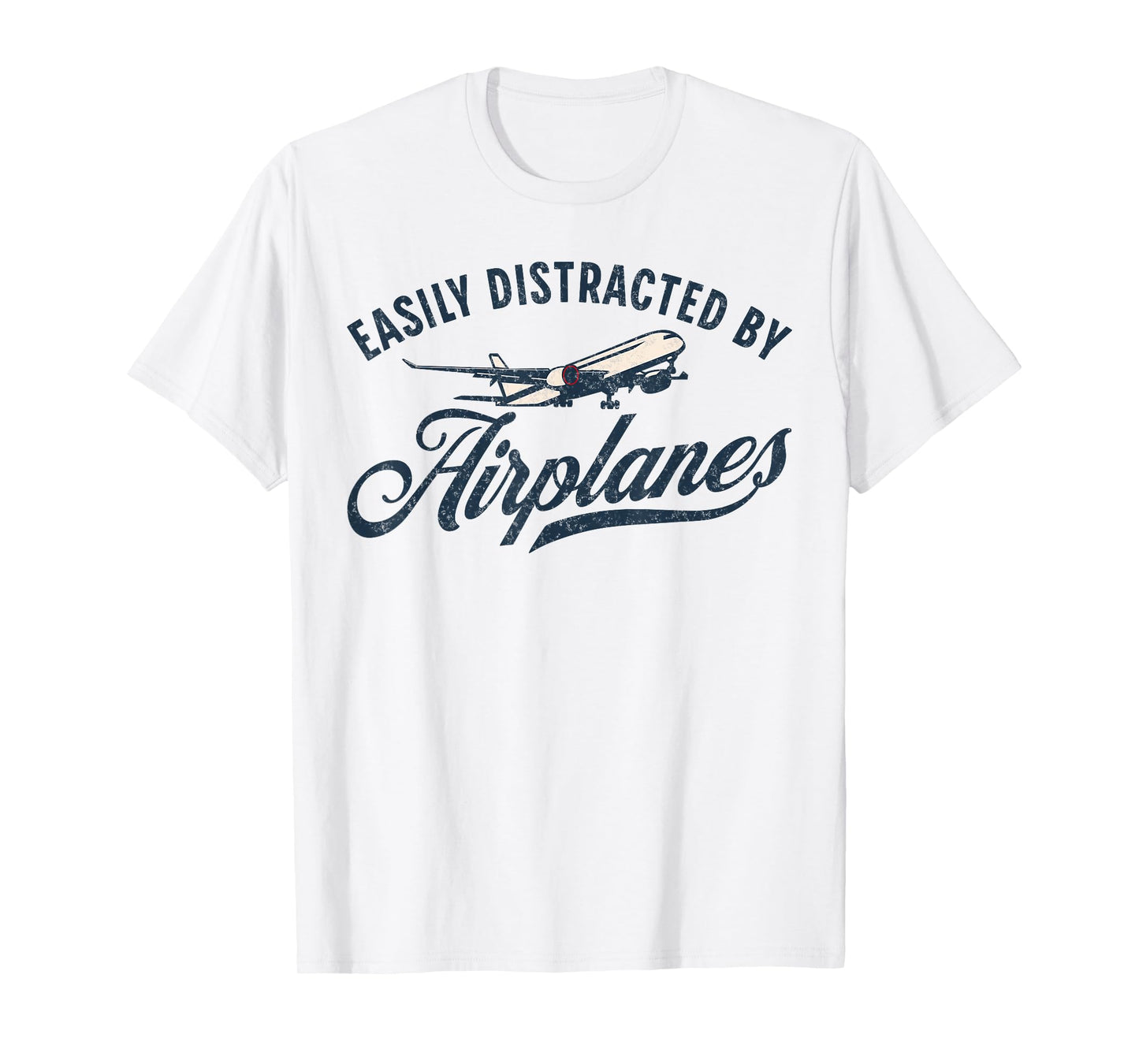 Funny Aviation Tees Easily Distracted By Airplanes Plane Lover Vintage Aviation T-Shirt