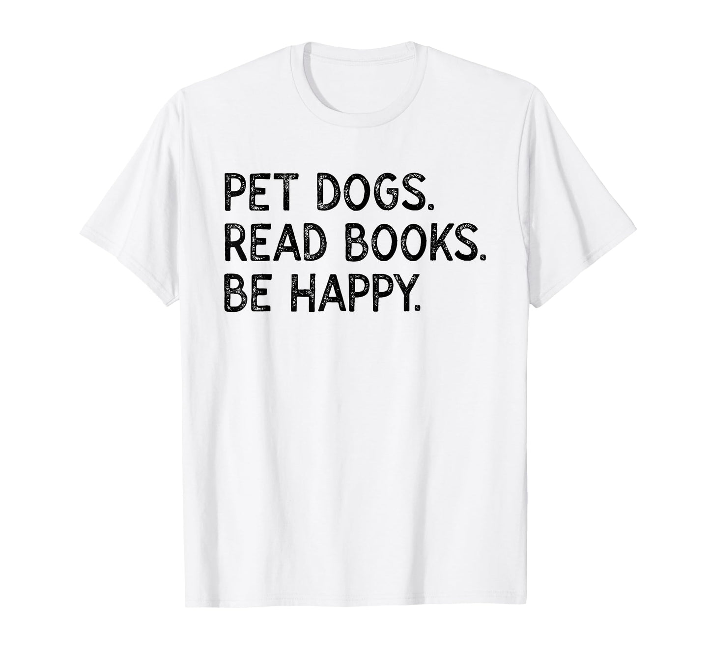 Pet Dogs Read Books Be Happy T-Shirt