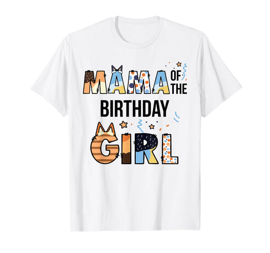 Mama Of The Birthday Girl Party Blue Dog Lover Matching T-Shirt