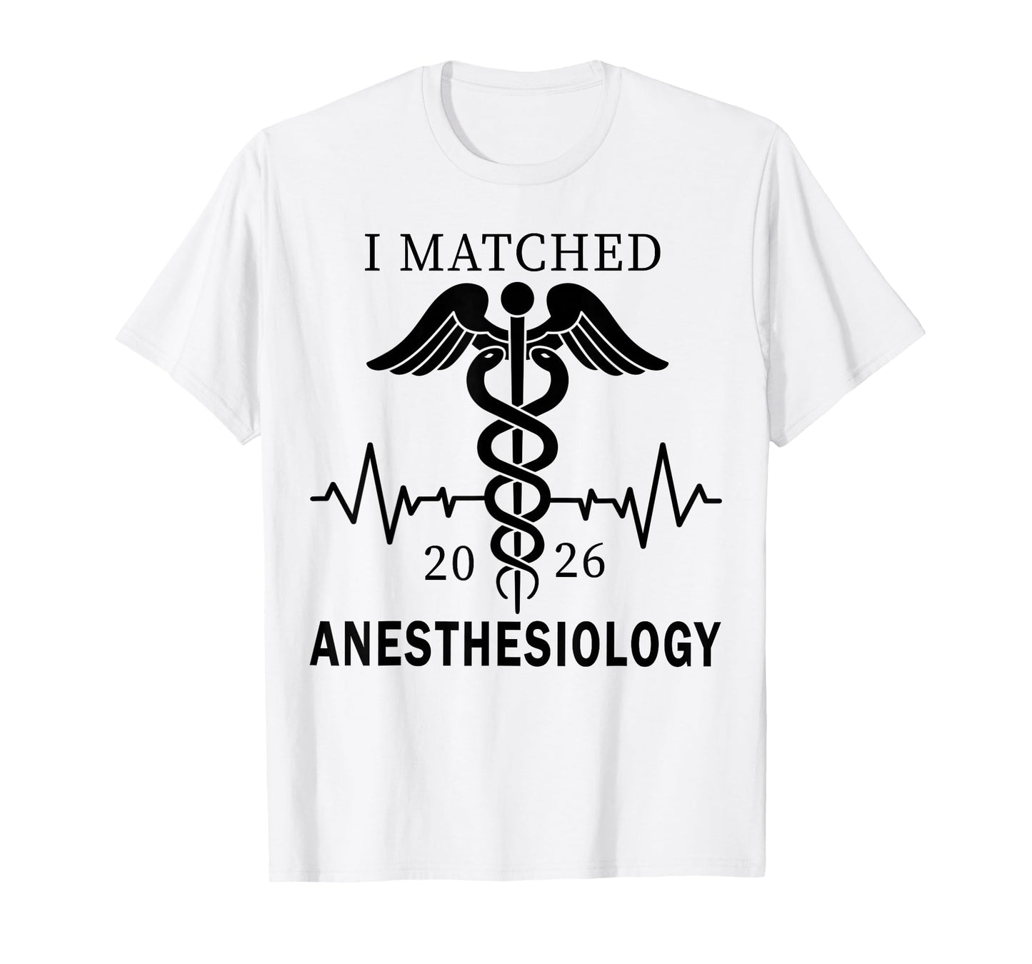I Matched Anesthesiology Medicine Match Day 2026 Residency T-Shirt