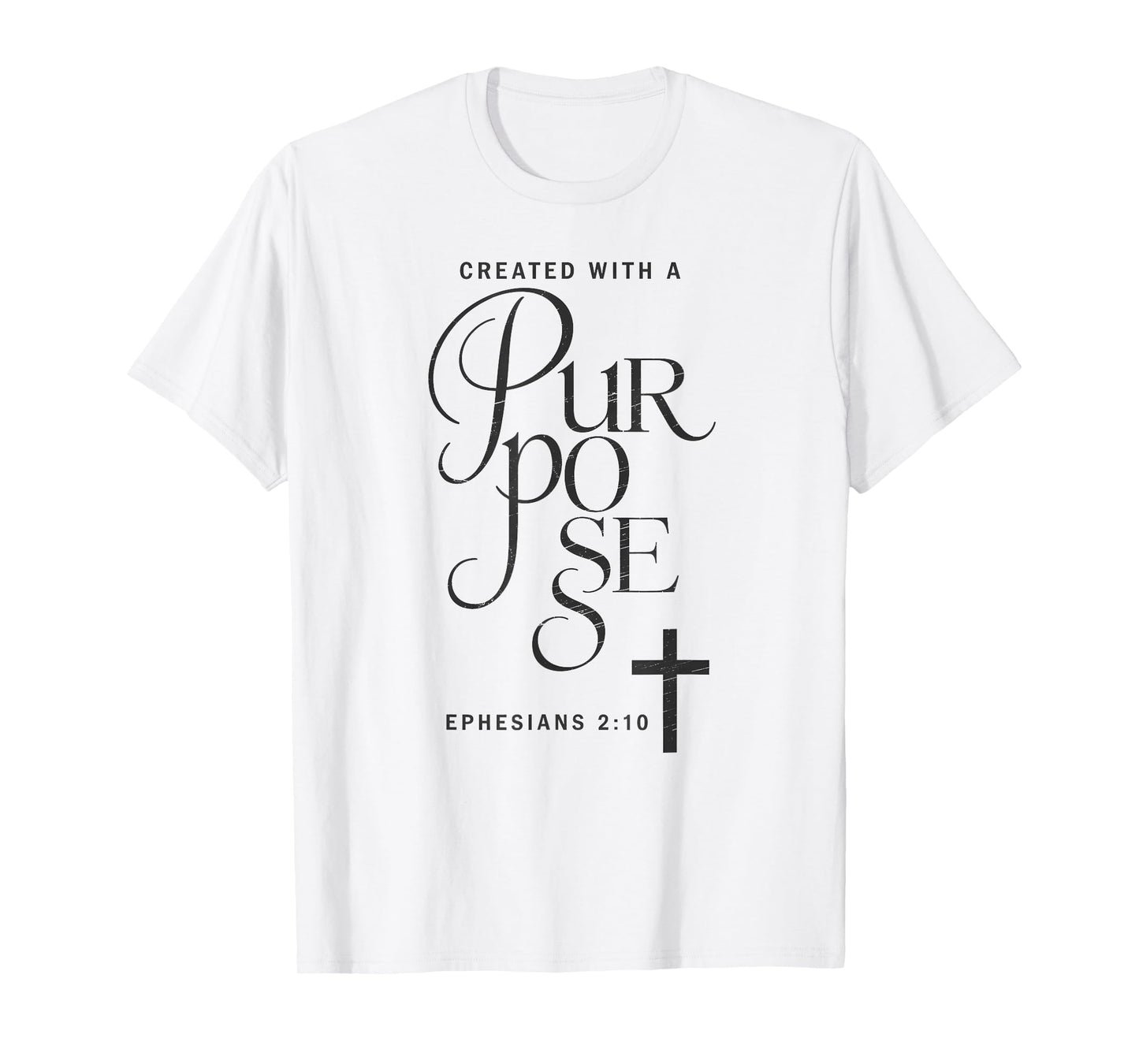Created with A Purpose Ephesians 2 10 Verse T-Shirt