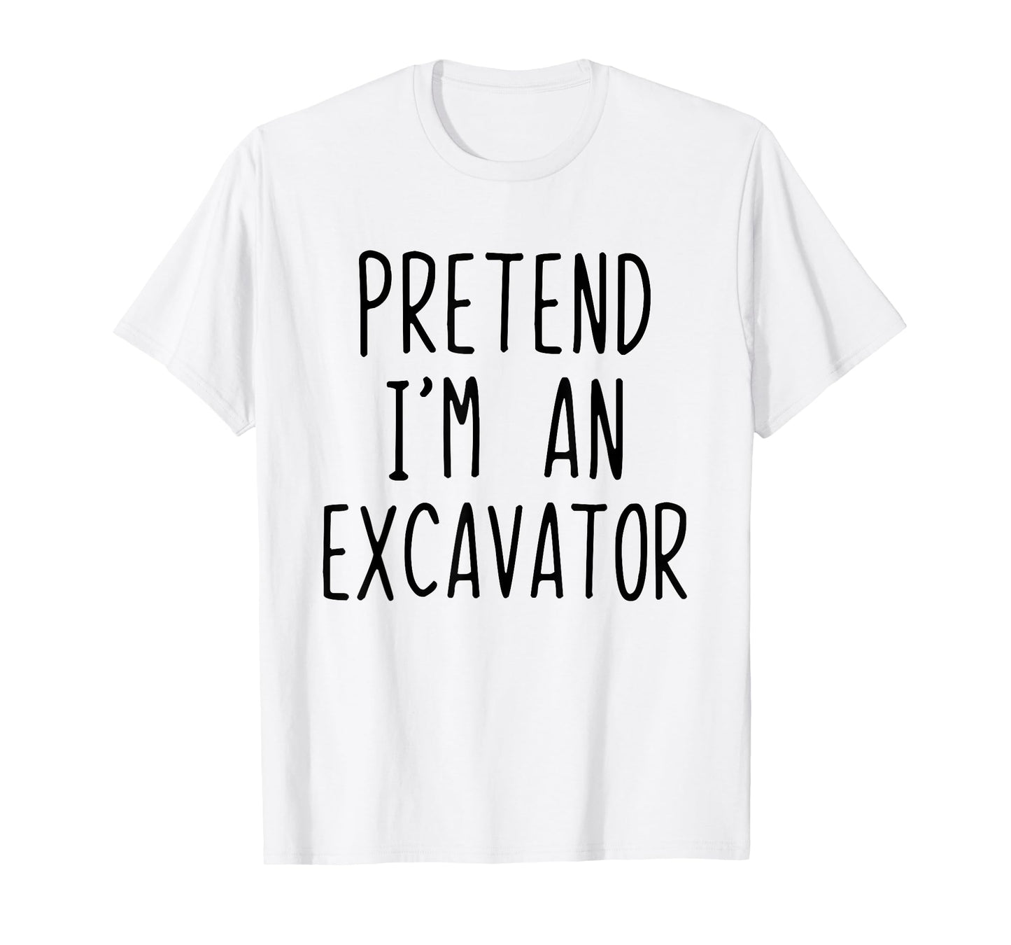 Pretend I'm A Excavator Costume Halloween Lazy Adult Kids T-Shirt