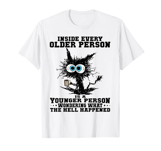 Cat Inside Every Older Person Is A Younger Person Men Women T-Shirt