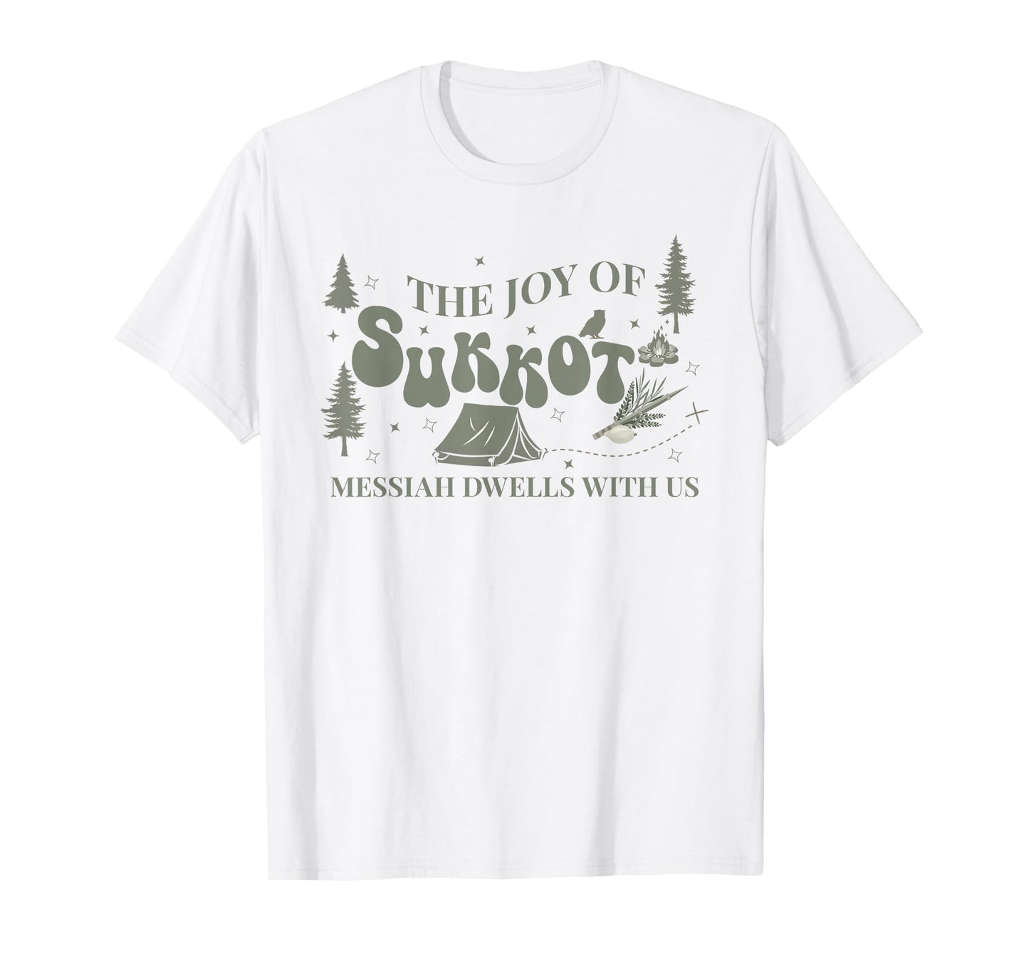 The Joy of Sukkot Messiah Dwells with Us Happy Sukkot Jewish T-Shirt