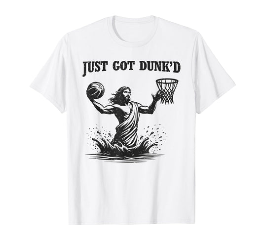 Just Got Dunked Funny Baptism Jesus Playing Basketball T-Shirt