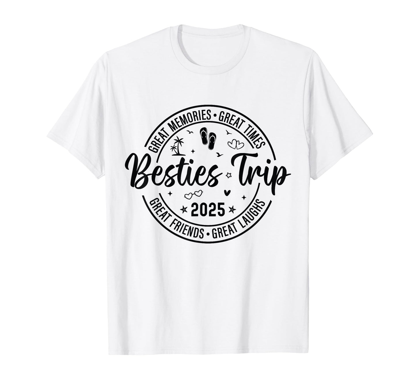 Besties Trip 2025 Girls Womens Weekend Vacation Matching T-Shirt
