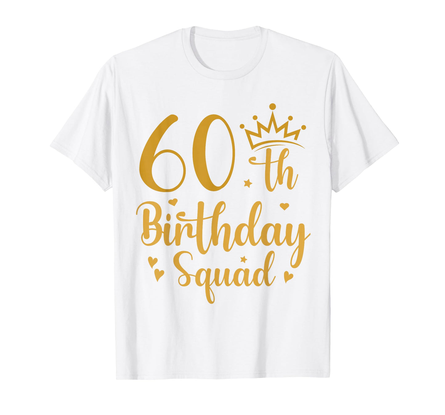 60th Birthday Squad 60 Years Old Birthday Party Group Women T-Shirt