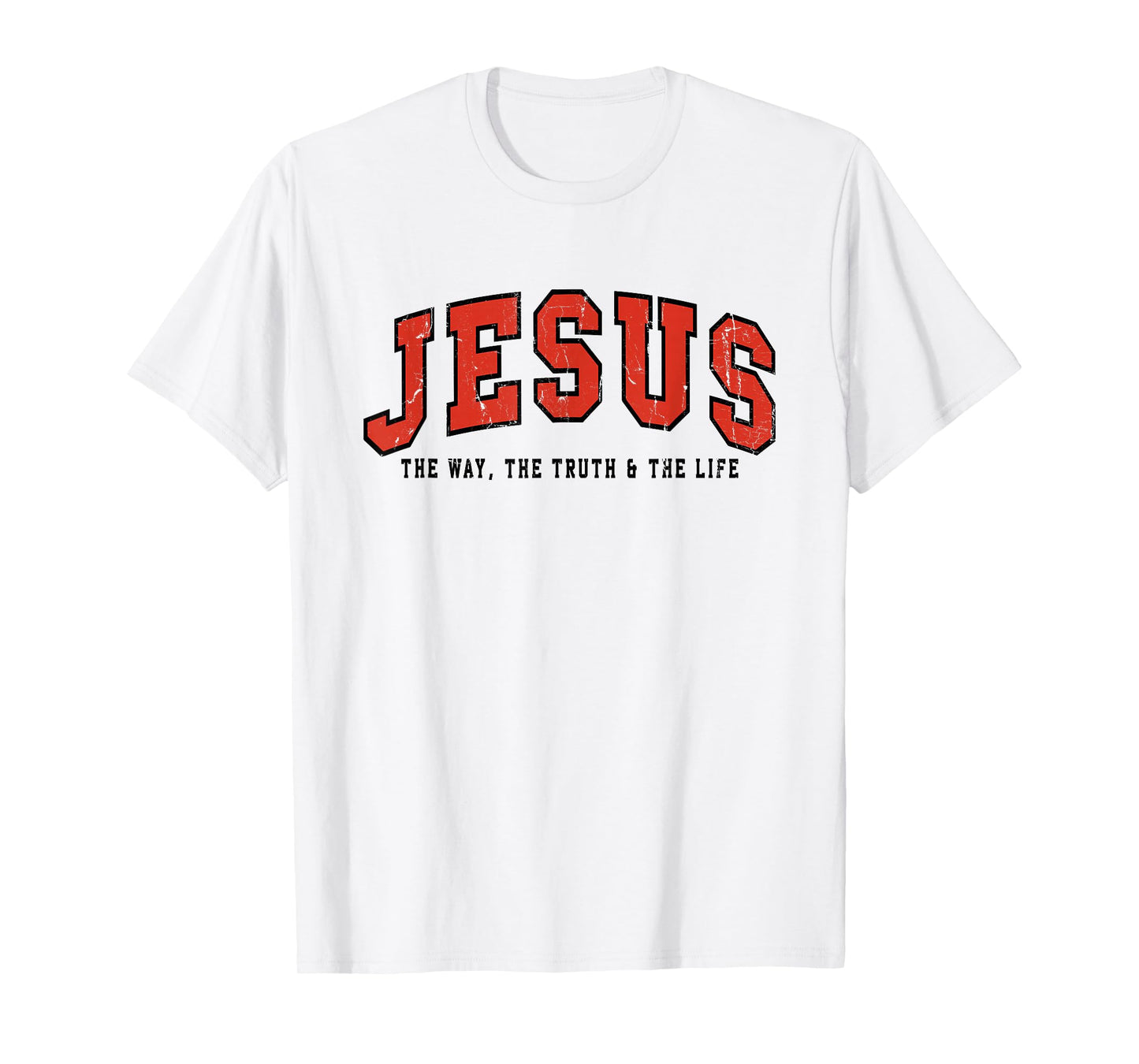Jesus The Way The Truth and The Life, Christian, Faith T-Shirt
