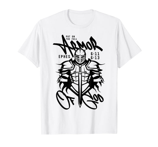Put On The Full Armor of God Christian Religious Bible T-Shirt