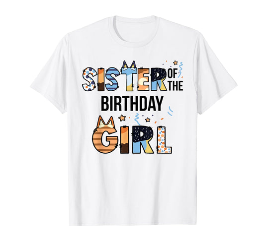 Sister Of The Birthday Girl Party Blue Dog Lover Matching T-Shirt
