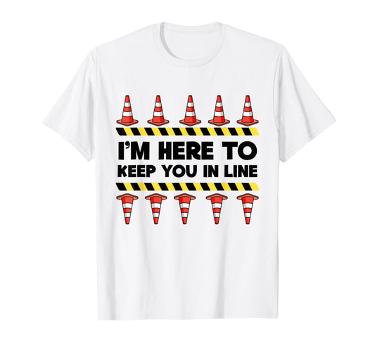Traffic Cone | Halloween | I'm Here To Keep You In Line T-Shirt