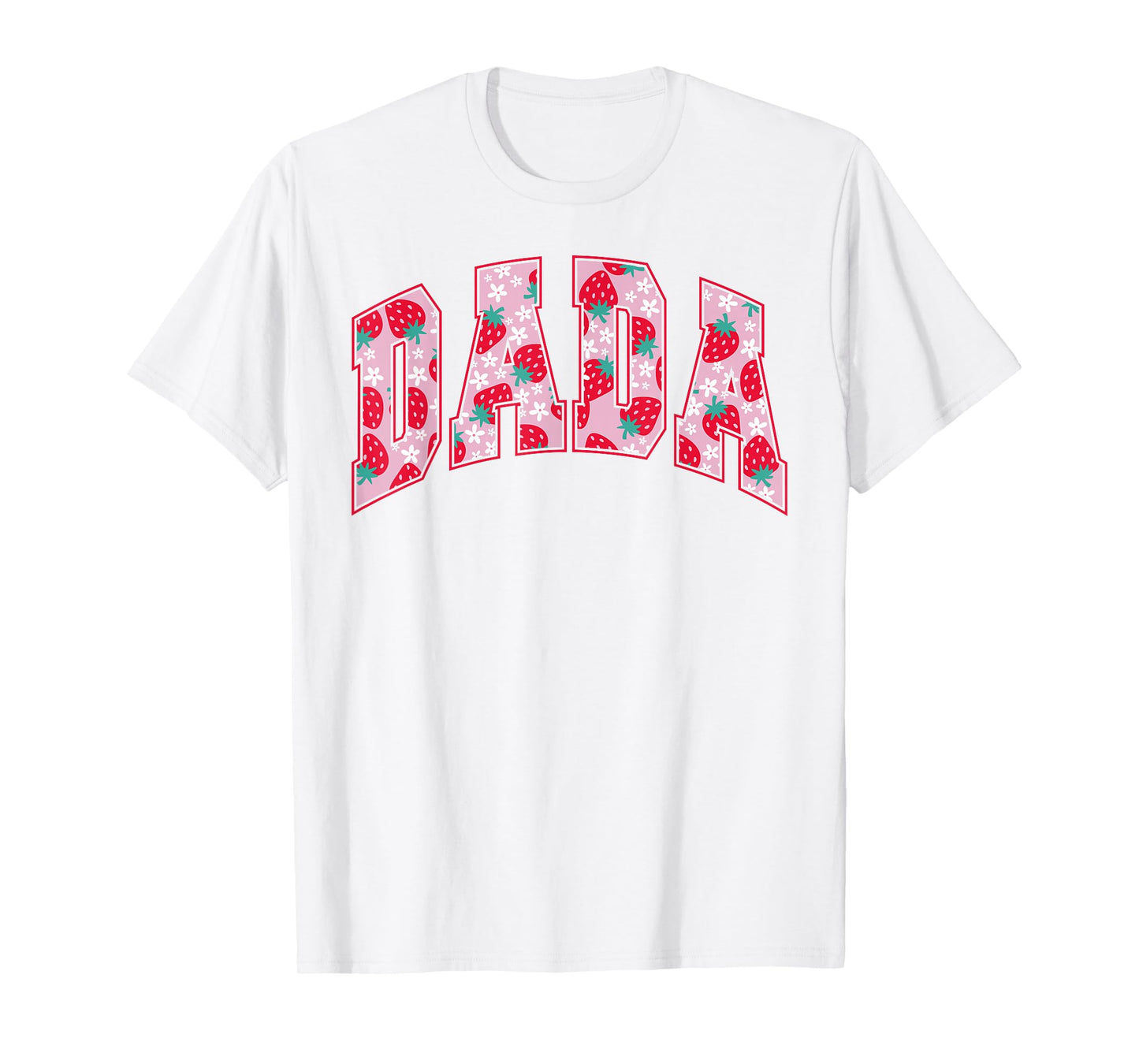 Dada Of The Berry First Birthday Strawberry Family Matching T-Shirt