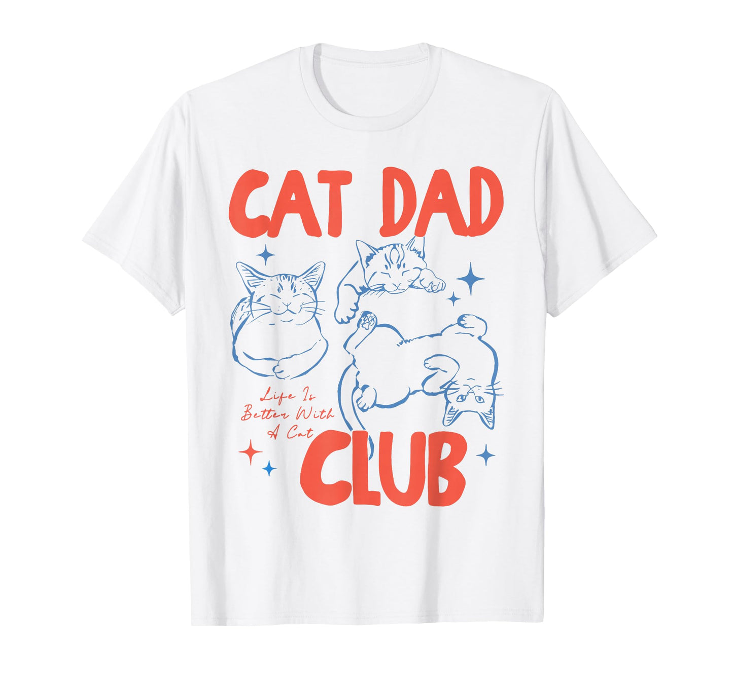 Vintage Cat Dad Club Life is Better with Cats Retro Cat Dad T-Shirt