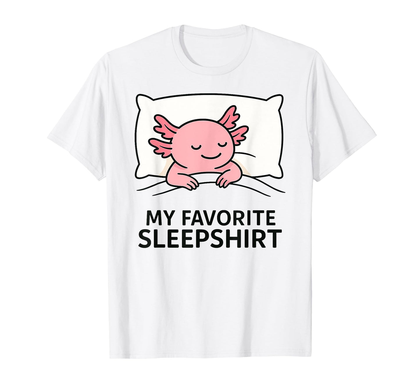 Axolotl Favorite Sleepshirt Sleeping Pajamas Boys Girls T-Shirt