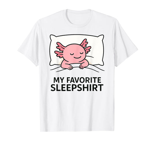 Axolotl Favorite Sleepshirt Sleeping Pajamas Boys Girls T-Shirt