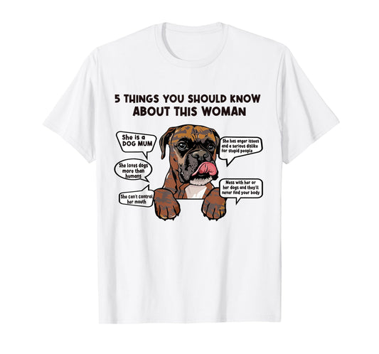 5 Things Should Know About Brindle Boxer Dog Mom Mothers Day Men Women T-Shirt