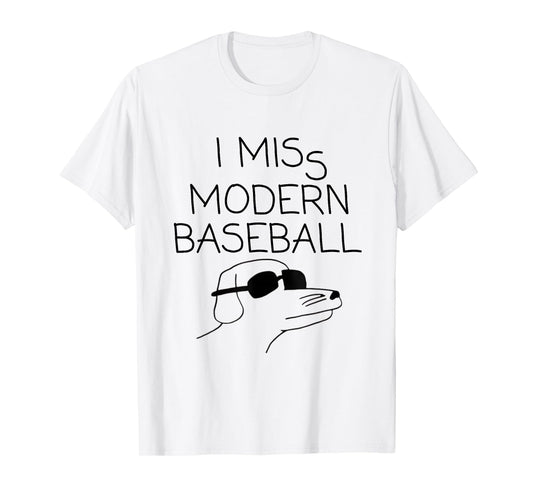 I Miss Modern Baseball Vintage Funny Baseball Meme Tee T-Shirt