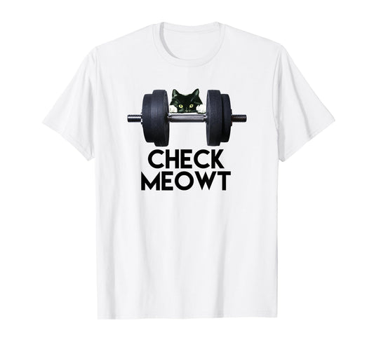 Check Meowt Funny Cat Kitty Gym Workout Gifts Tee Shirt T-Shirt