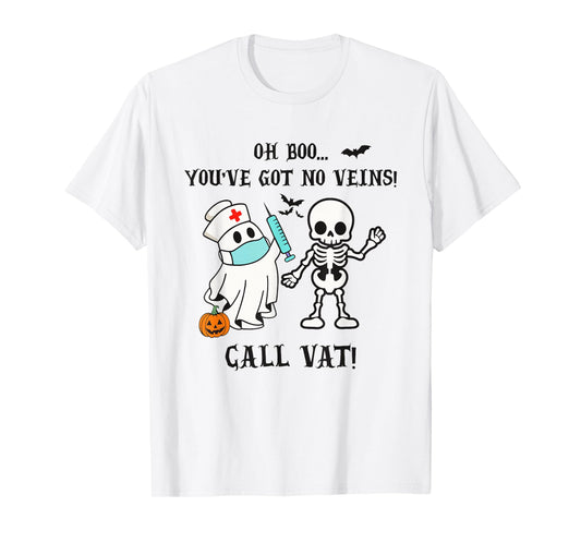 You've Got No Veins Call VAT Halloween Vascular Access Nurse T-Shirt