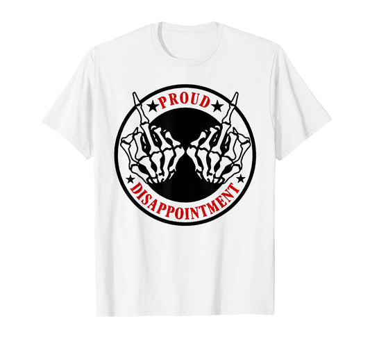 Proud Disappointment T-Shirt