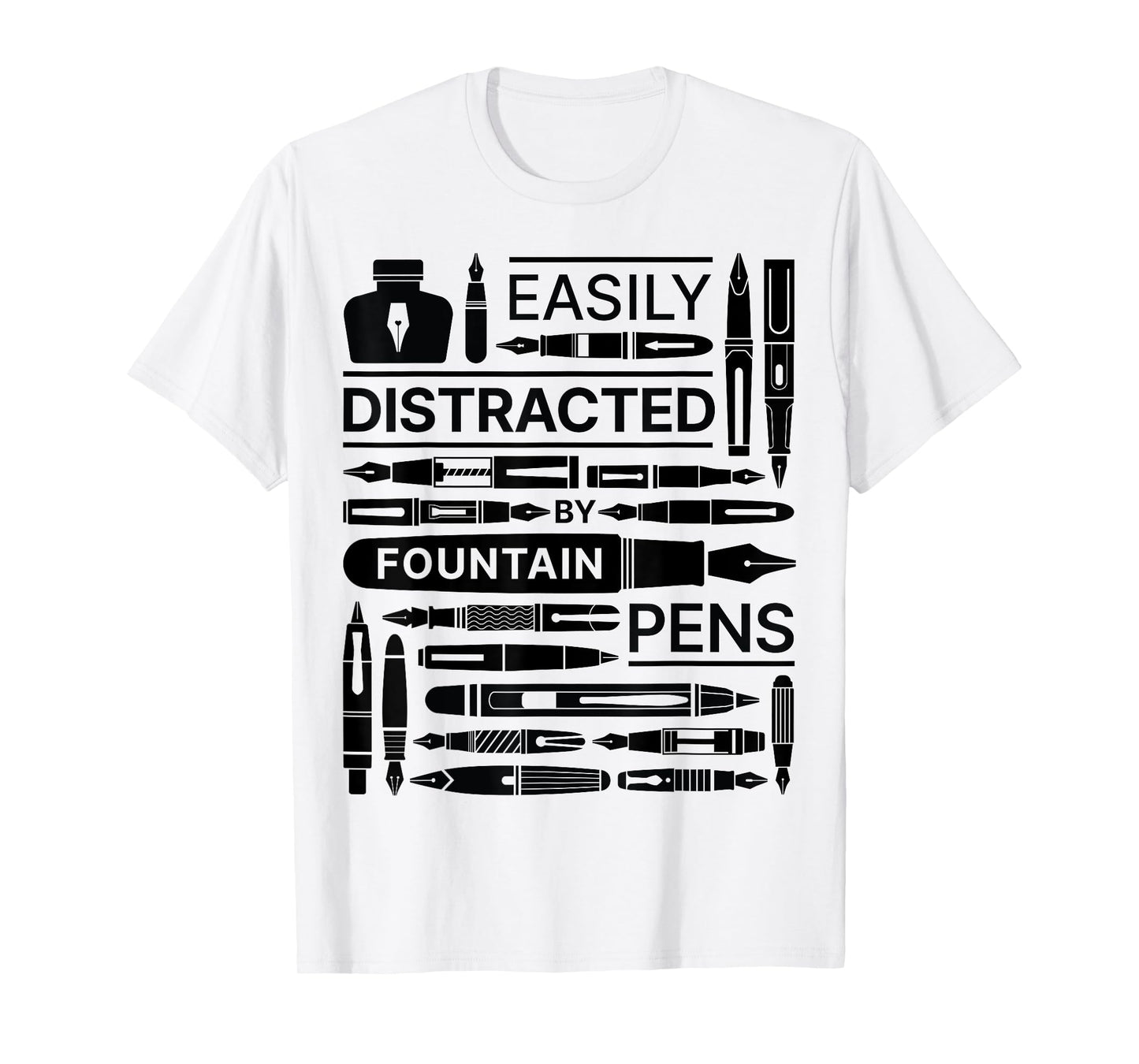 Easily Distracted By Fountain Pens for Pen Collectors T-Shirt
