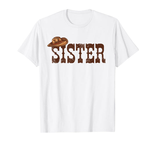 Sister Western Family Matching Birthday Cowboy Cowgirl T-Shirt