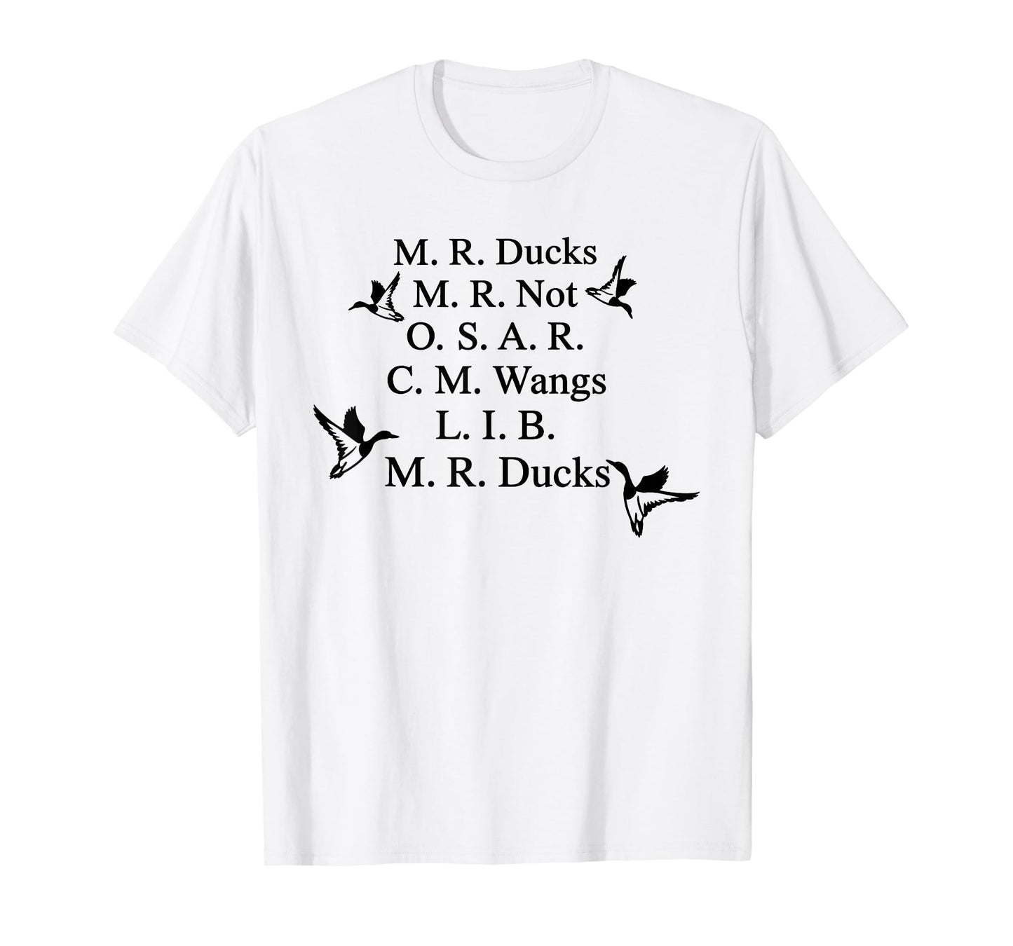 M R Ducks M R Not O S M R C M Wangs L I B M R Ducks Lover T-Shirt