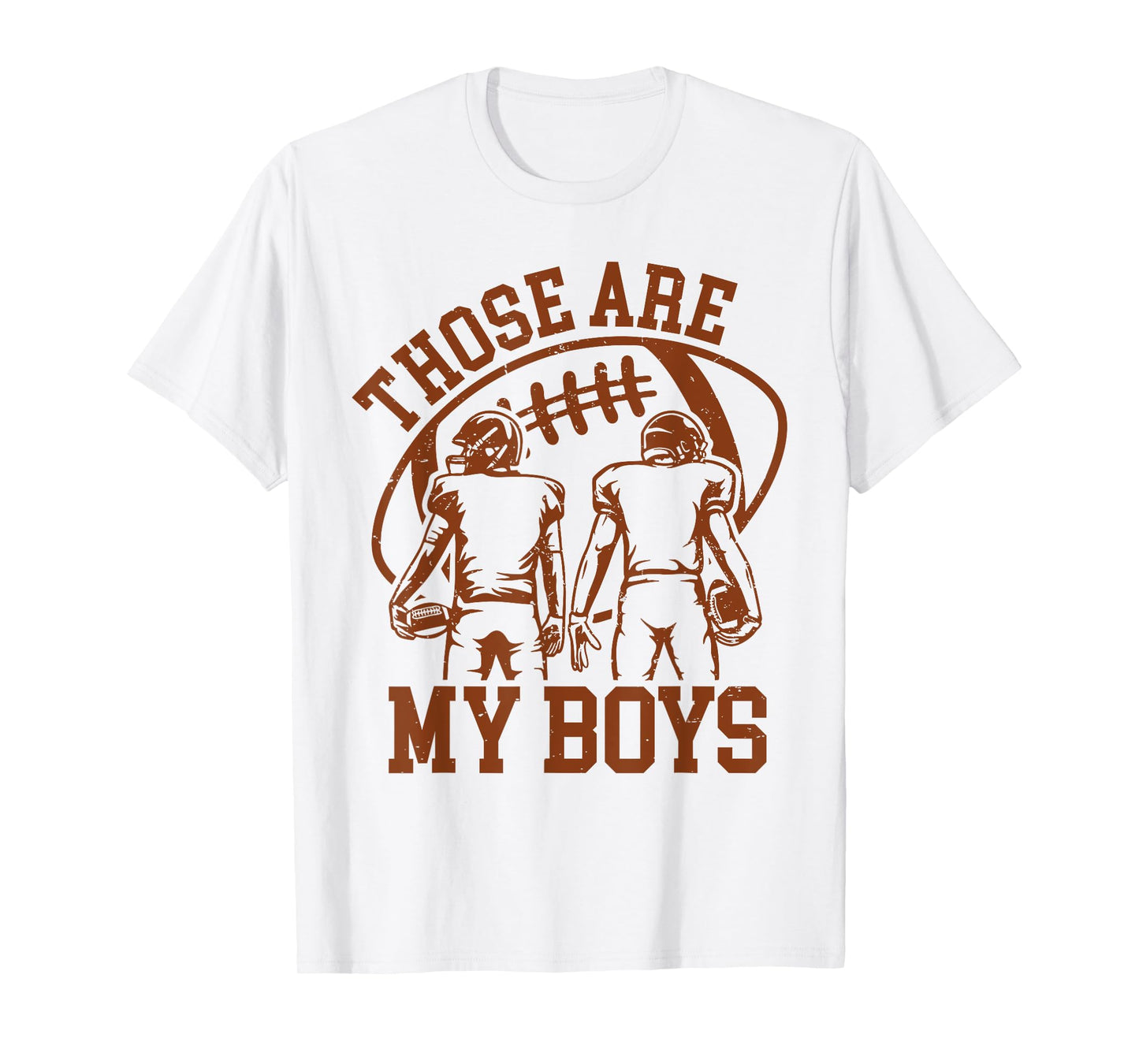 Those are My Boys Football Mom Mama Game Day Sports Go Cheer T-Shirt